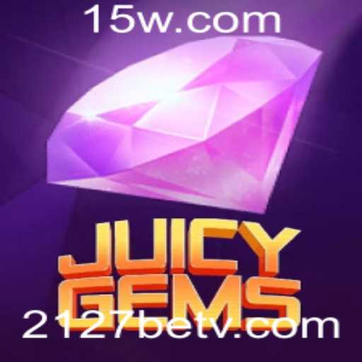 JuicyGems: Um Jogo de Estratégia e Aventura com 2127bet