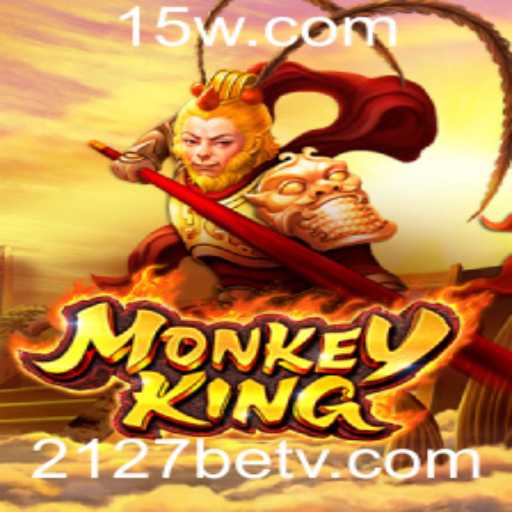 Descobrindo o Fascinante Jogo de MonkeyKing: Uma Aventura com 2127bet