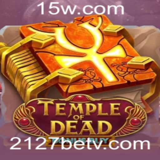 Descubra o Fascinante Mundo de TempleofDeadBonusBuy com 2127bet
